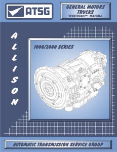 ATSG Tech Manual Allison 1000/2000 2000 - Up